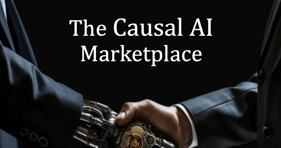 Welcome to the causal AI marketplace - SiliconANGLE